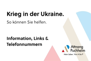 Das Beitragsbild zur Erstinformation über mögliche Hilfeadressen für Flüchtlinge aus dem Ukrainekrieg zeigt Text und die Bildmarke der Stadtgemeinde Attnang-Puchheim